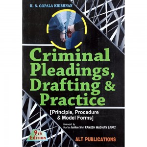 ALT Publication's Criminal Pleadings, Drafting & Practice [Principle, Procedure & Model Forms] by K. S. Gopala Krishnan